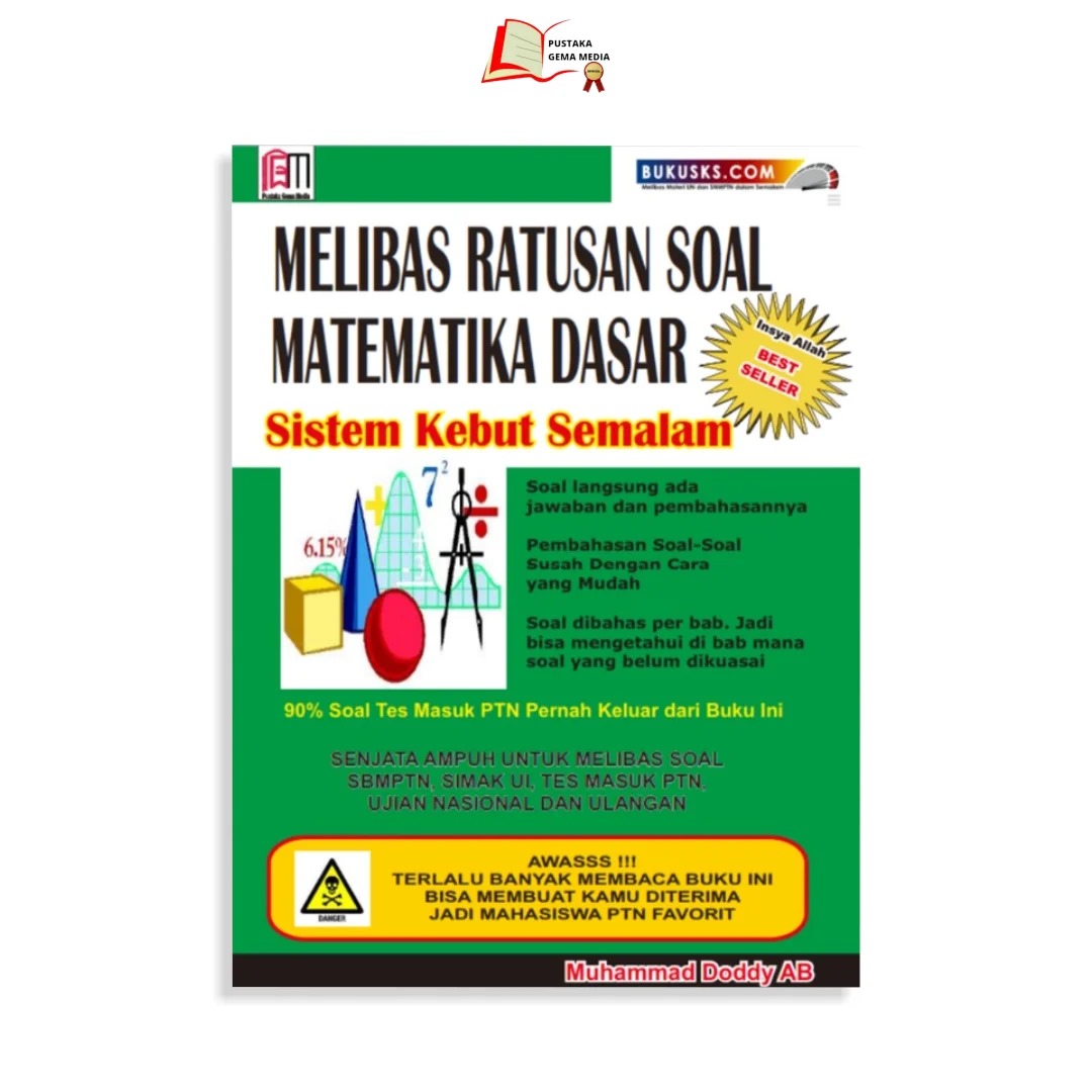 MELIBAS RATUSAN SOAL MATEMATIKA DASAR SISTEM KEBUT SEMALAM